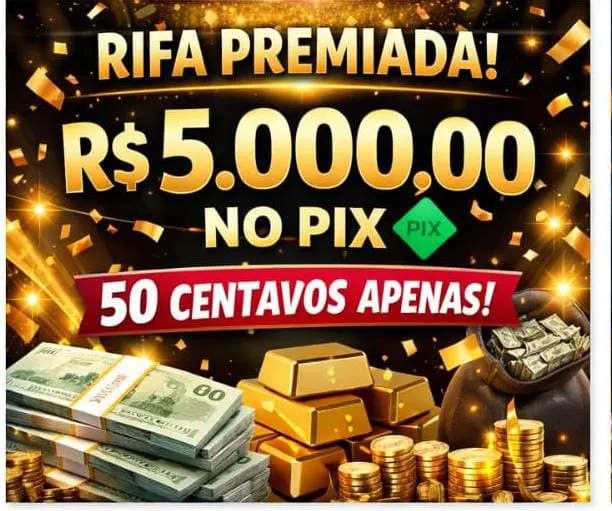 RIFA PREMIADA – R$ 5.000,00 NO PIX