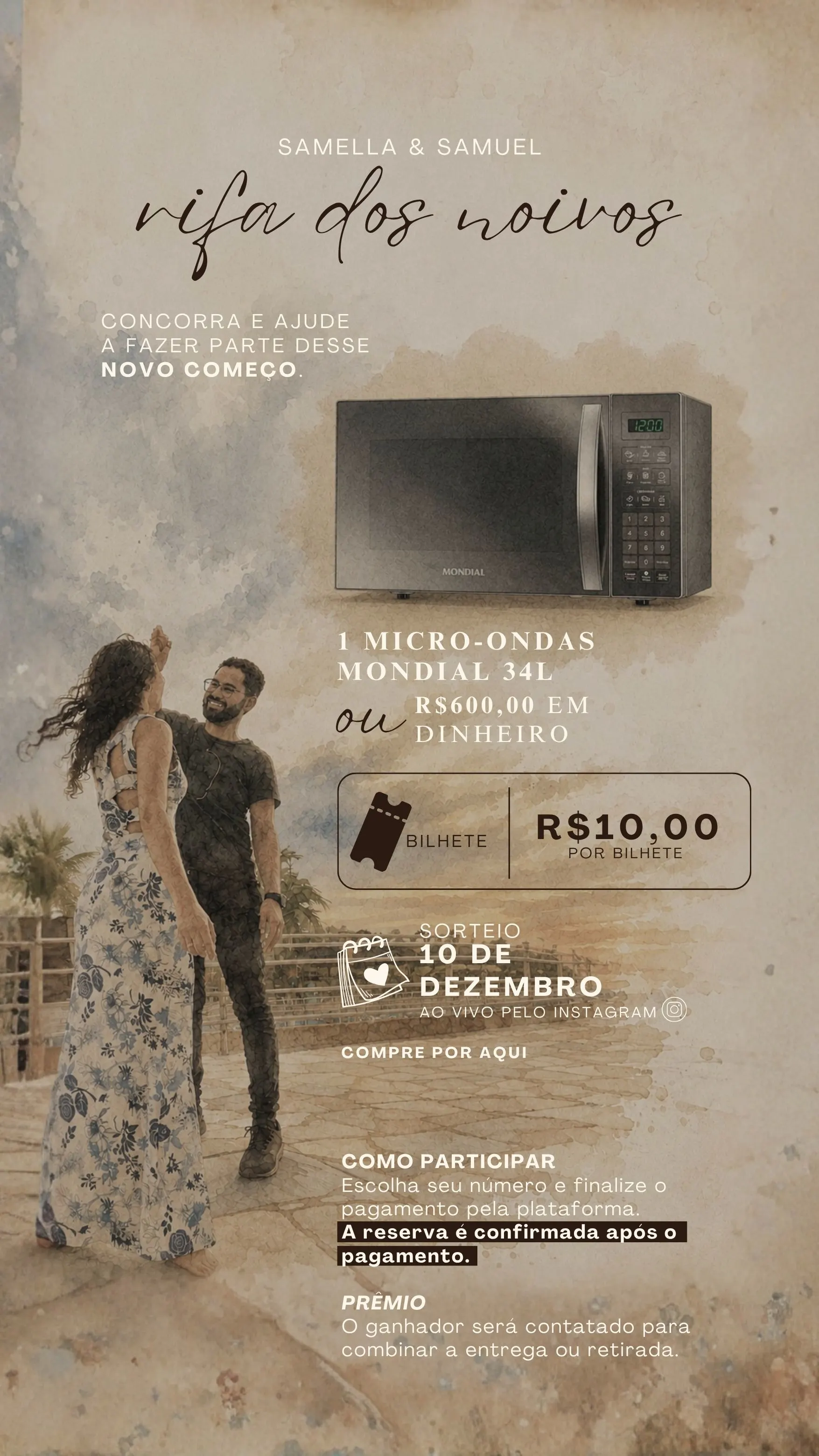 Rifa dos Noivos - 1 MICRO-ONDAS Mondial 34L ou R$600,00